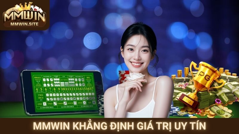 Giới Thiệu MMWIN 3 MMWIN khẳng định giá trị uy tín của hệ thống