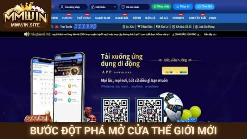 Tải App MMWIN 2 Bước đột phá mở cửa thế giới mới